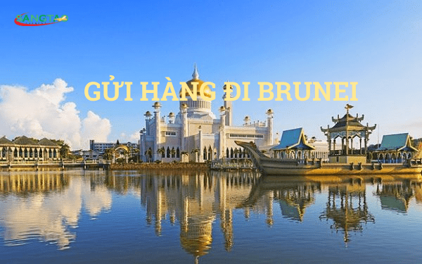 Gửi hàng đi Brunei tại Tphcm